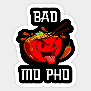 Bad Mo Pho! Sticker